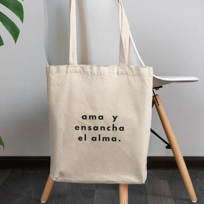 TOTE BAG "AMA Y ENSANCHA EL ALMA"